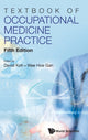 Book cover of: Textbook Of Occupational Medicine Practice (Fifth Edition). By: David Koh