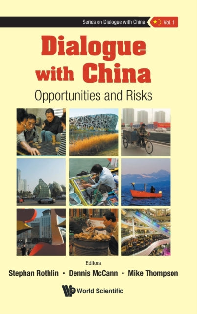 Dialogue With China: Opportunities And Risks 9789811248740 Stephan Rothlin