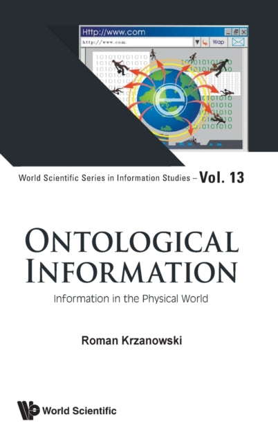 Book cover of: Ontological Information: Information In The Physical World. By: Roman Krzanowski