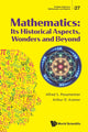 Book cover of: Mathematics: Its Historical Aspects, Wonders And Beyond. By: Alfred S. Posamentier