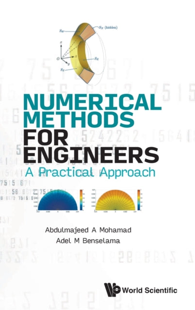 Book cover of: Numerical Methods For Engineers: A Practical Approach. By: A. A. Mohamad
