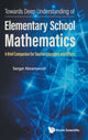 Book cover of: Towards Deep Understanding Of Elementary School Mathematics: A Brief Companion For Teacher Educators And Others. By: Sergei Abramovich