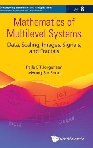 Mathematics Of Multilevel Systems: Data, Scaling, Images, Signals, And Fractals