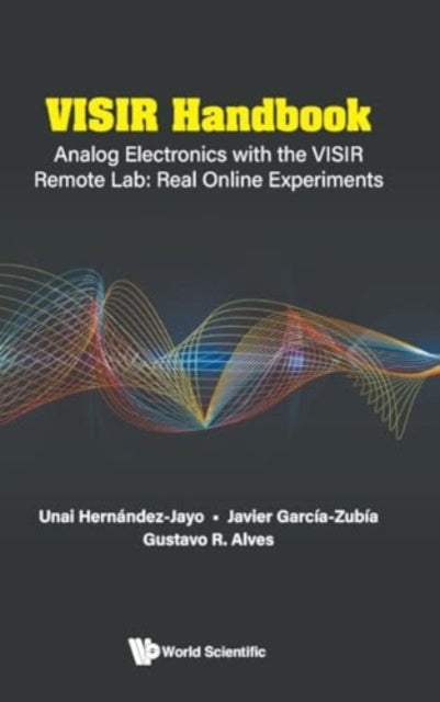 Book cover of: Visir Handbook: Analog Electronics With The Visir Remote Lab: Real Online Experiments. By: Unai Hernández-Jayo