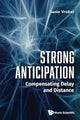 Book cover of: Strong Anticipation: Compensating Delay And Distance. By: VROBEL
