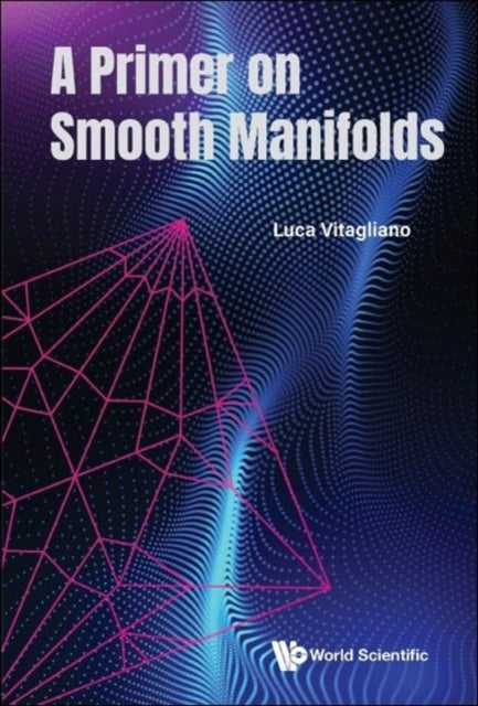 Book cover of: Primer On Smooth Manifolds, A. By: VITAGLIANO