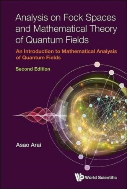 Analysis On Fock Spaces And Mathematical Theory Of Quantum Fields