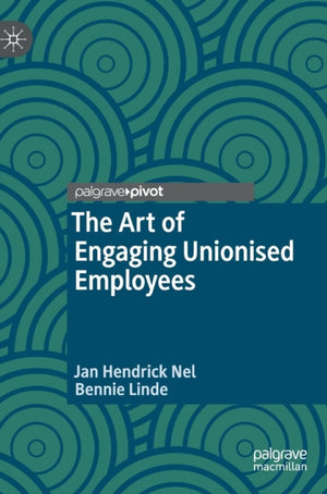 Art of Engaging Unionised Employees