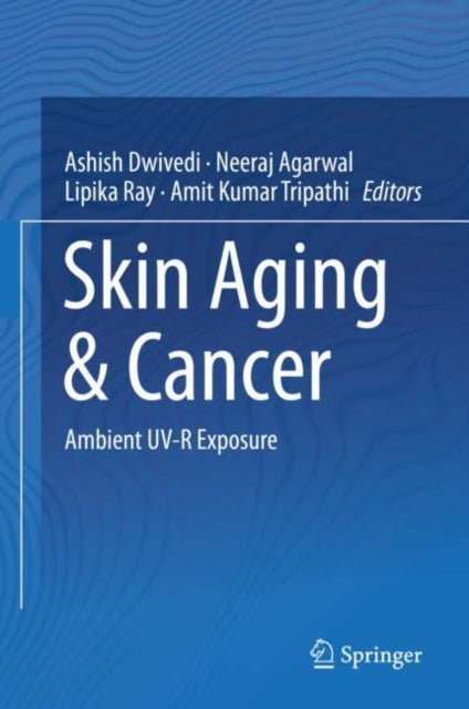 Book cover of: Skin Aging & Cancer. By: Ashish Dwivedi