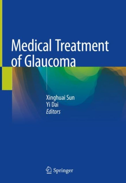 Book cover of: Medical Treatment of Glaucoma. By: Xinghuai Sun
