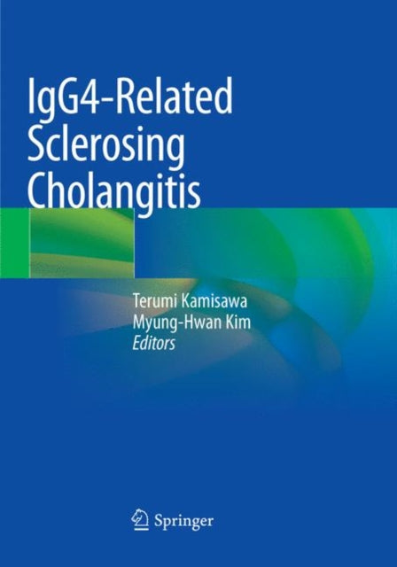 Book cover of: IgG4-Related Sclerosing Cholangitis. By: Terumi Kamisawa