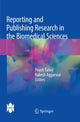 Book cover of: Reporting and Publishing Research in the Biomedical Sciences. By: Peush Sahni
