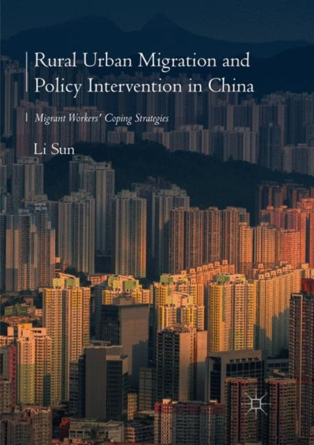 Book cover of: Rural Urban Migration and Policy Intervention in China. By: Li Sun