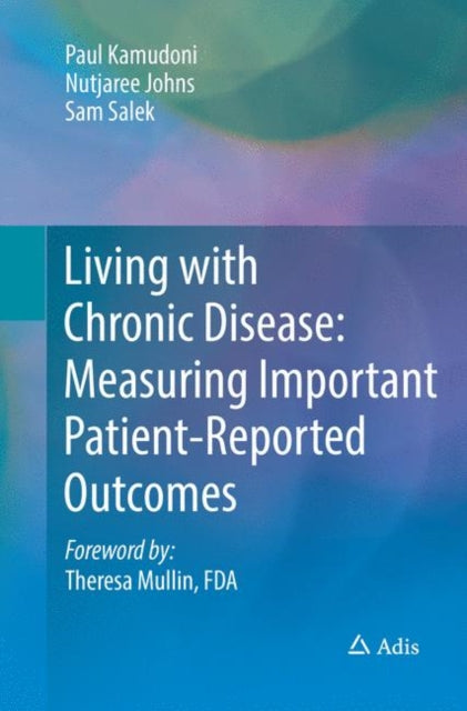 Book cover of: Living with Chronic Disease: Measuring Important Patient-Reported Outcomes. By: Paul Kamudoni