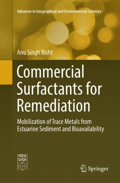 Book cover of: Commercial Surfactants for Remediation. By: Anu Singh Bisht