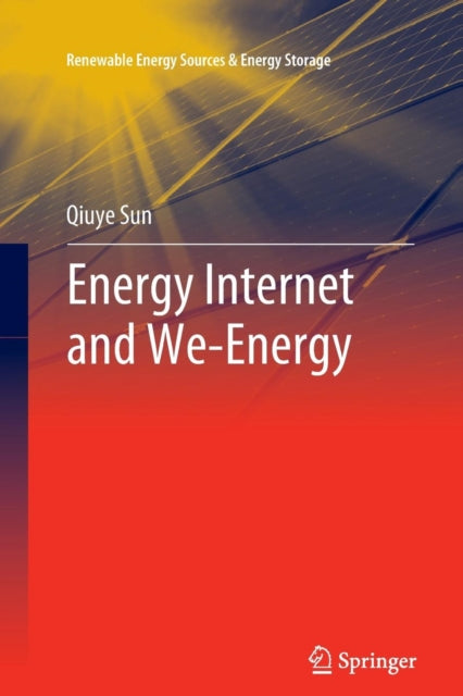 Book cover of: Energy Internet and We-Energy. By: Qiuye Sun