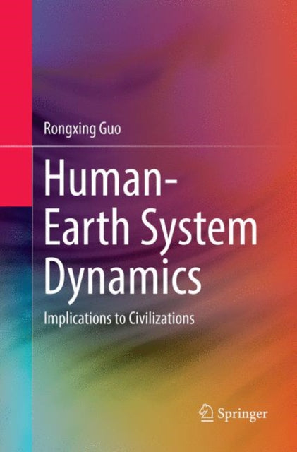 Book cover of: Human-Earth System Dynamics. By: Rongxing Guo