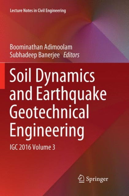 Book cover of: Soil Dynamics and Earthquake Geotechnical Engineering. By: Boominathan Adimoolam