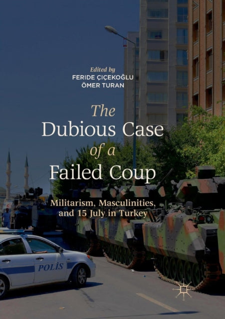 Book cover of: Dubious Case of a Failed Coup. By: Feride Çiçekoğlu