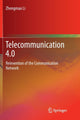Book cover of: Telecommunication 4.0. By: Zhengmao Li