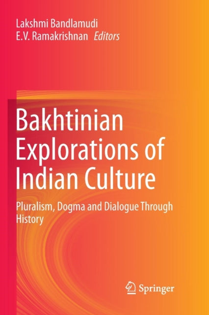 Book cover of: Bakhtinian Explorations of Indian Culture. By: Lakshmi Bandlamudi