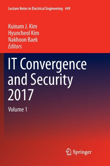 Book cover of: IT Convergence and Security 2017. By: Kuinam J. Kim