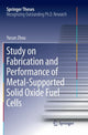 Book cover of: Study on Fabrication and Performance of Metal-Supported Solid Oxide Fuel Cells. By: Yucun Zhou