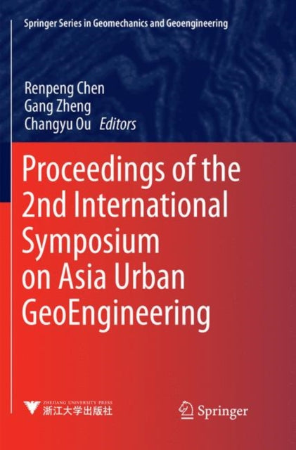 Book cover of: Proceedings of the 2nd International Symposium on Asia Urban GeoEngineering. By: Renpeng Chen