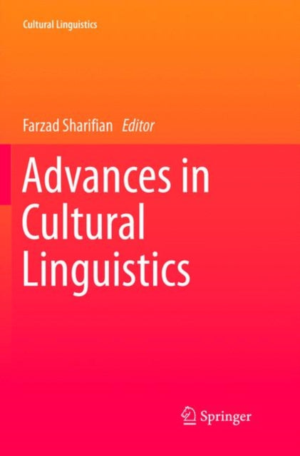 Book cover of: Advances in Cultural Linguistics. By: Farzad Sharifian