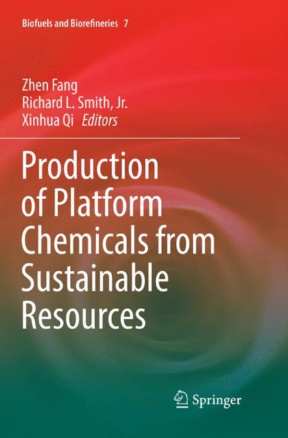 Book cover of: Production of Platform Chemicals from Sustainable Resources. By: Zhen Fang