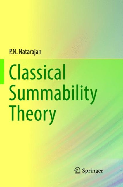 Book cover of: Classical Summability Theory. By: P.N. Natarajan