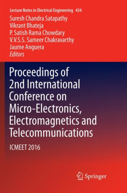 Book cover of: Proceedings of 2nd International Conference on Micro-Electronics, Electromagnetics and Telecommunications. By: Suresh Chandra Satapathy