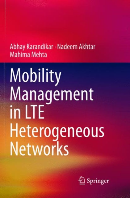 Book cover of: Mobility Management in LTE Heterogeneous Networks. By: Abhay Karandikar