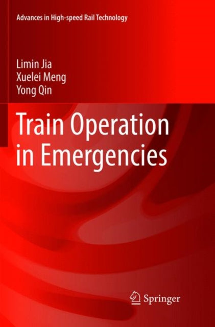 Book cover of: Train Operation in Emergencies. By: Limin Jia