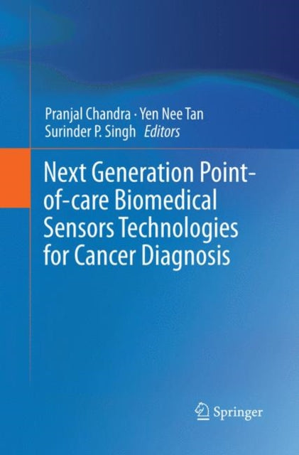 Book cover of: Next Generation Point-of-care Biomedical Sensors Technologies for Cancer Diagnosis. By: Pranjal Chandra