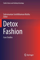 Book cover of: Detox Fashion. By: Subramanian Senthilkannan Muthu