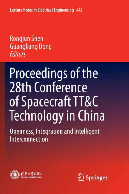 Book cover of: Proceedings of the 28th Conference of Spacecraft TT&C Technology in China. By: Rongjun Shen