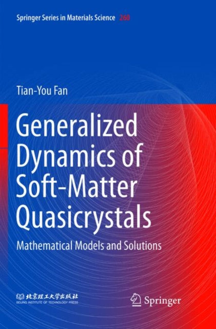 Book cover of: Generalized Dynamics of Soft-Matter Quasicrystals. By: Tian-You Fan
