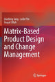 Book cover of: Matrix-based Product Design and Change Management. By: Dunbing Tang