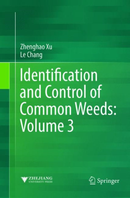 Book cover of: Identification and Control of Common Weeds: Volume 3. By: Zhenghao Xu