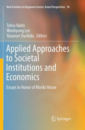 Applied Approaches to Societal Institutions and Economics