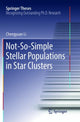Book cover of: Not-So-Simple Stellar Populations in Star Clusters. By: Chengyuan Li