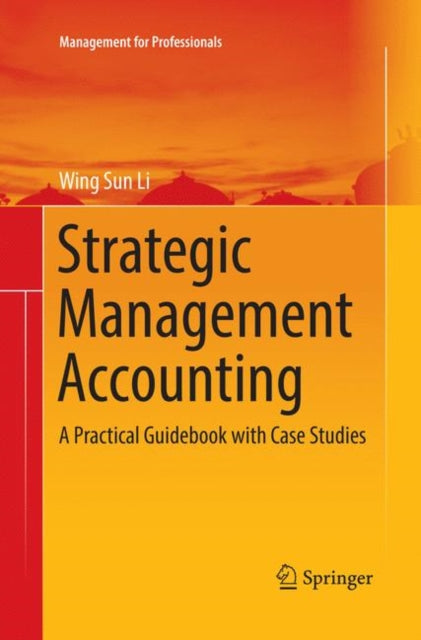 Book cover of: Strategic Management Accounting. By: Wing Sun Li