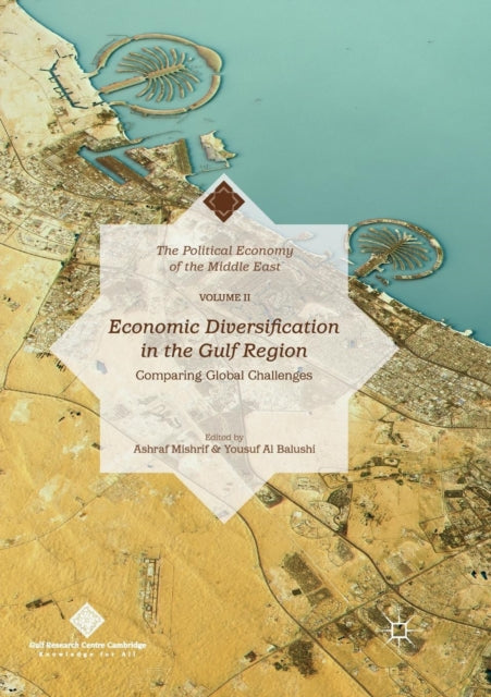 Book cover of: Economic Diversification in the Gulf Region, Volume II. By: Ashraf Mishrif