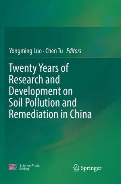 Book cover of: Twenty Years of Research and Development on Soil Pollution and Remediation in China. By: Yongming Luo