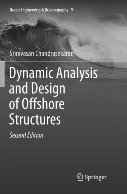 Book cover of: Dynamic Analysis and Design of Offshore Structures. By: Srinivasan Chandrasekaran