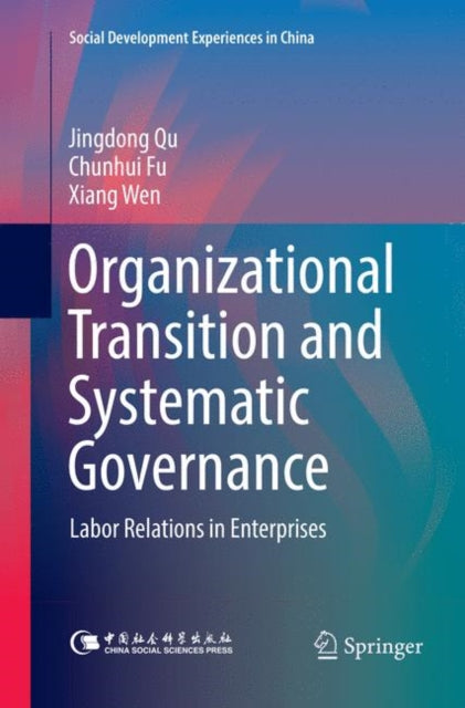 Book cover of: Organizational Transition and Systematic Governance. By: Jingdong Qu