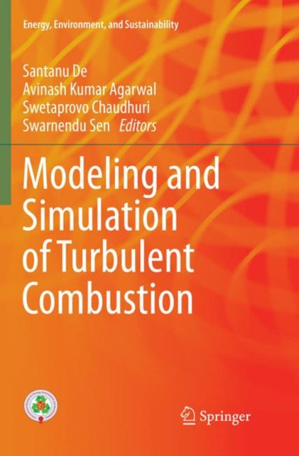 Book cover of: Modeling and Simulation of Turbulent Combustion. By: Santanu De