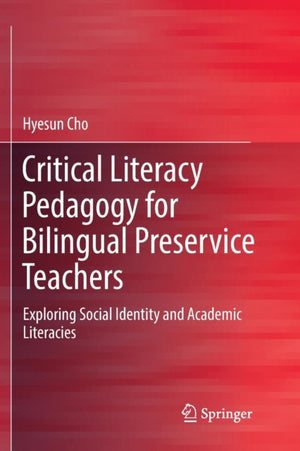 Critical Literacy Pedagogy for Bilingual Preservice Teachers