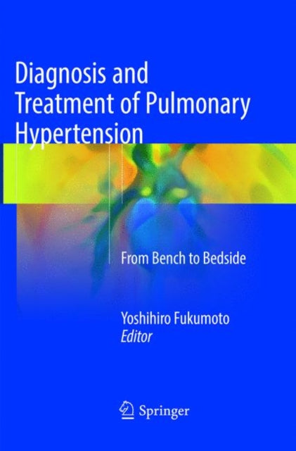 Book cover of: Diagnosis and Treatment of Pulmonary Hypertension. By: Yoshihiro Fukumoto